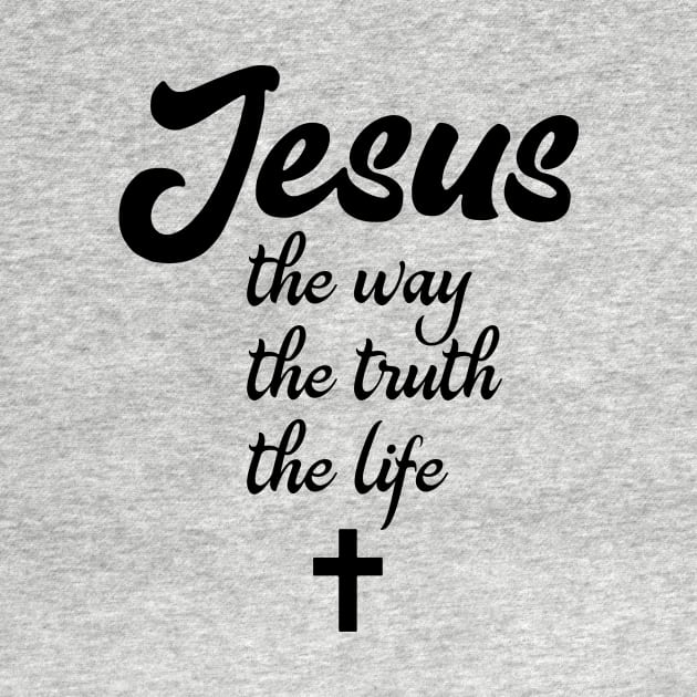 Jesus the way the truth the life by VinceField